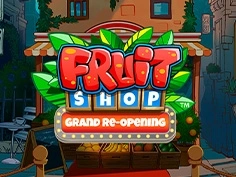 Fruit Shop Grand Re-Opening