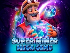 Super Miner - Mega Gems