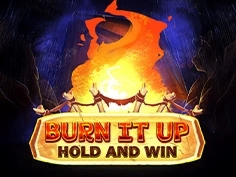 Burn It Up: Hold And Win