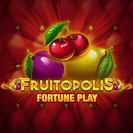 Fruitopolis Fortune Play