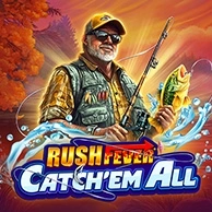 Rush Fever Catchem All