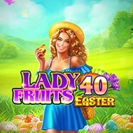 Lady Fruits 40 Easter