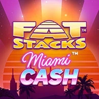 Fat Stacks Miami Cash
