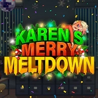 Karens Merry Meltdown