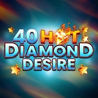40 Hot Diamond Desire