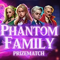 Phantom Family Prizematch