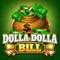 Dolla Dolla Bill