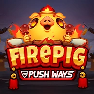 Fire Pig Push Ways