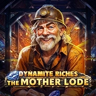 Dynamite Riches The Mother Lode