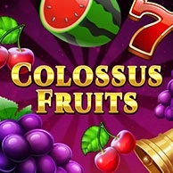 Colossus Fruits