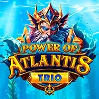 Power Of Atlantis Trio
