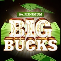 10x Minimum Big Bucks