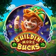 Buildin More Bucks