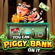 You Can Piggy Bank On It 
