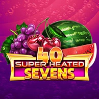 40 Super Heated Sevens