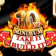 10x Minimum Take It Or Build It