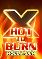 Hot to Burn Hold and Spin