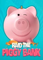 Raid the Piggy Bank