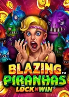 Blazing Piranhas