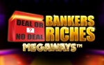 Deal or No Deal Banker's Riches Megaways™