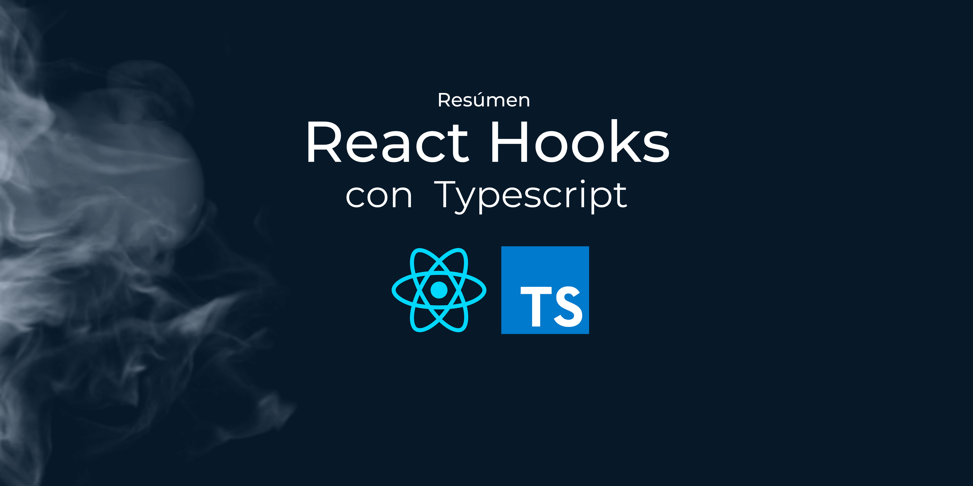 Resúmen de React Hooks con Typescript