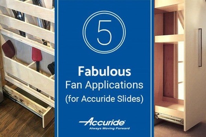 Five Fabulous Fan Applications Using Accuride Slides