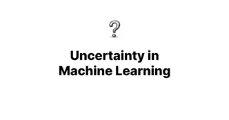 Uncertainty in Machine Learning