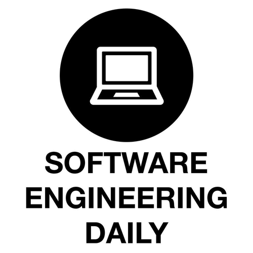 Software Engineering Daily Podcast