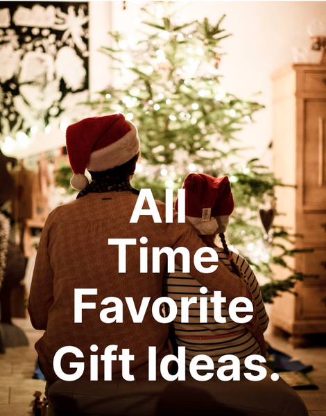 Timeless Treasures: All-Time Favorite Gift Ideas