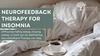 Neurofeedback Therapy for Insomnia