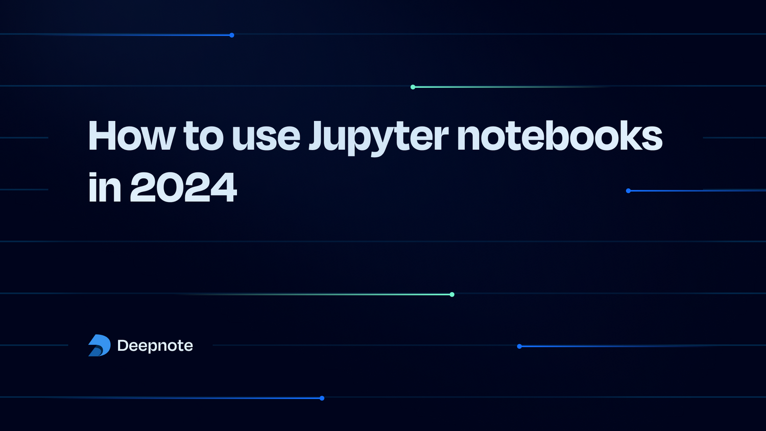 How To Use Jupyter Notebooks In 2024 2132