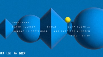 Sublunary w/ Shoal, David Hülsken & Luna Ludmila