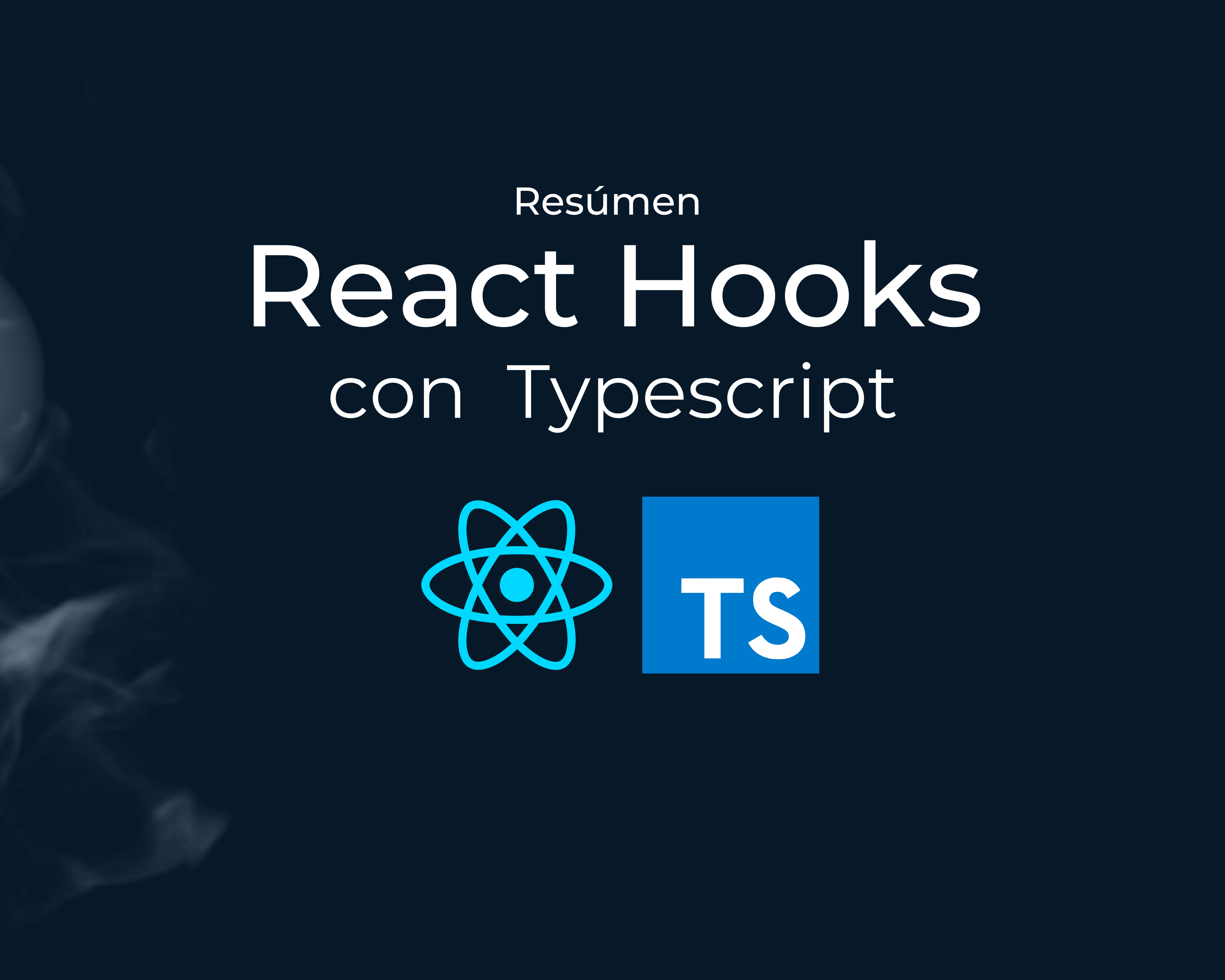 Resúmen de React Hooks con Typescript