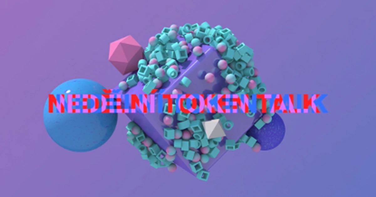 Nedělní Token Talk uvidíte každou neděli v 18:00 na XIXOUT.COM