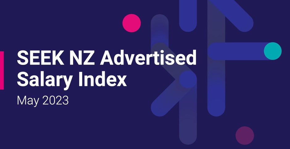 SEEK Advertised Salary Index New Zealand - May 2023