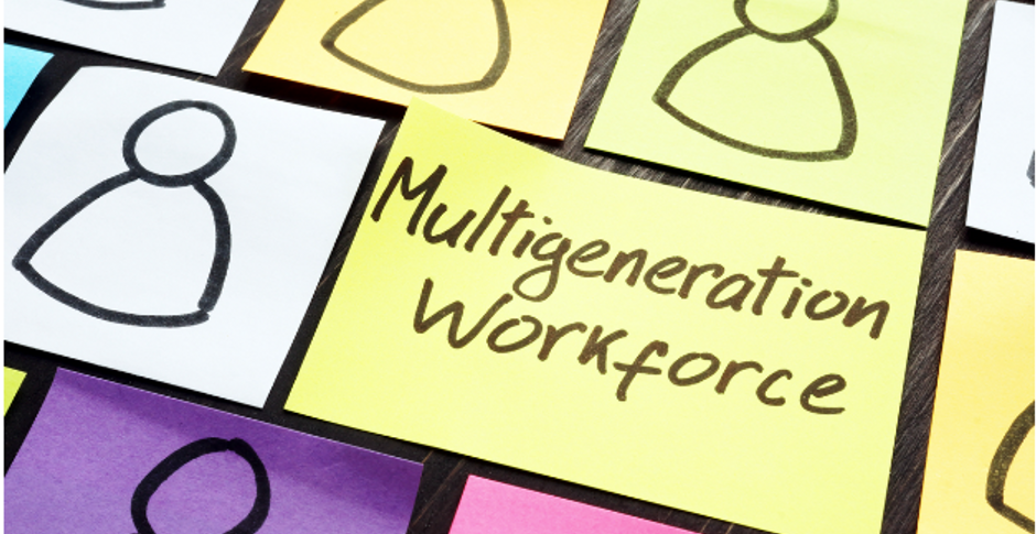 How To Effectively Manage People In A Multigenerational Workforce