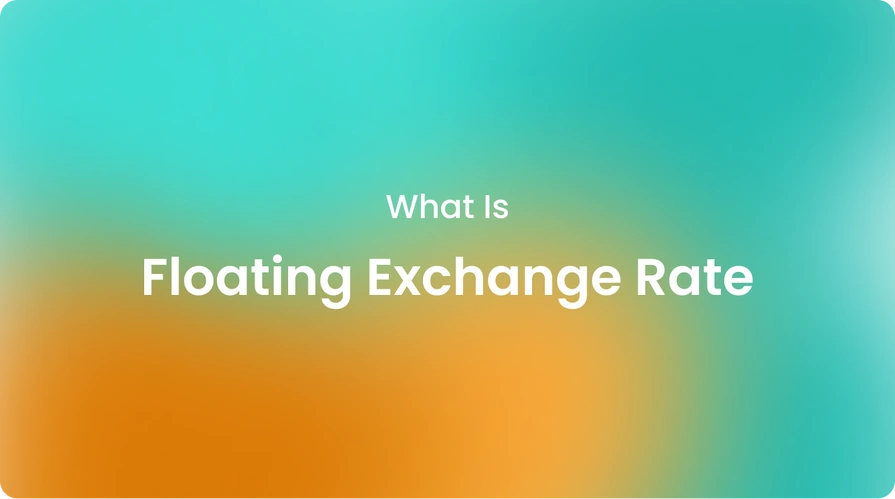 What Is Floating Exchange Rate