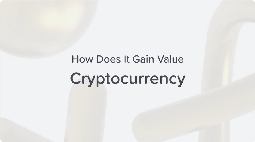 how does cryptocurrency gain value