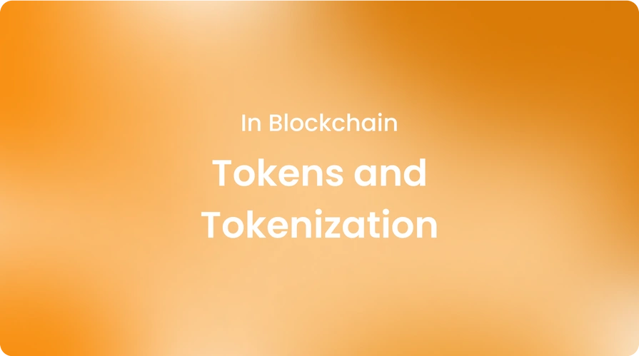 Tokens and Tokenization in Blockchain