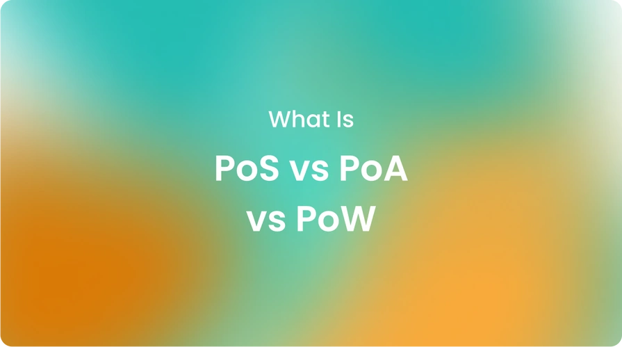 What Is PoS vs PoA vs PoW