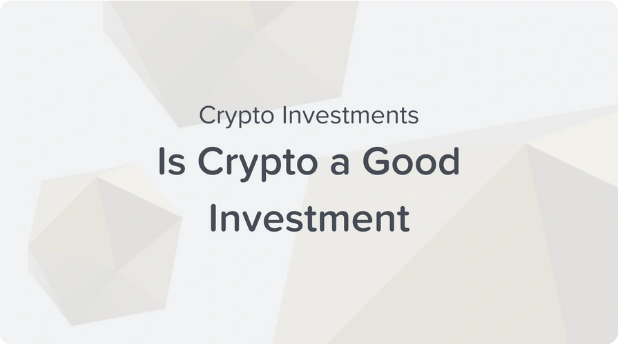 crypto investments is crypto a good investment