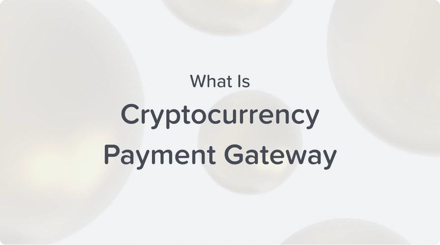 what is cryptocurrency payment gateway