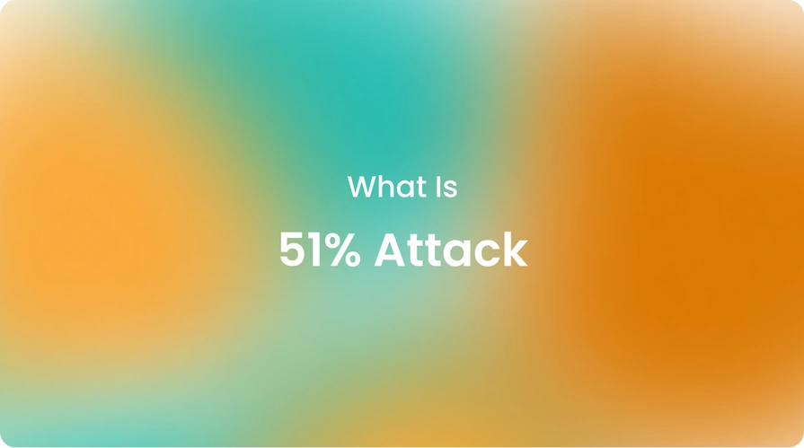 What Is 51% Attack