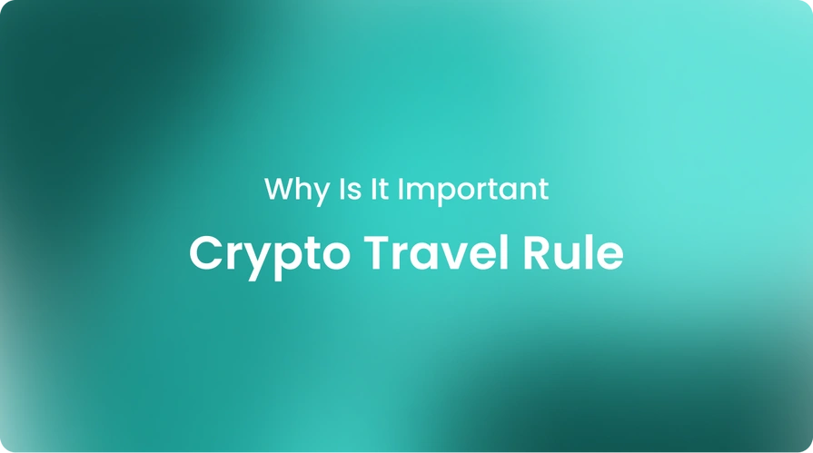 Crypto Travel Rule Importance