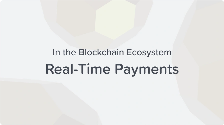 real-time payments in blockchain ecosystem