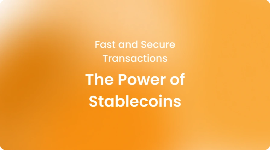 The Power of Stablecoins Fast and Secure Transactions
