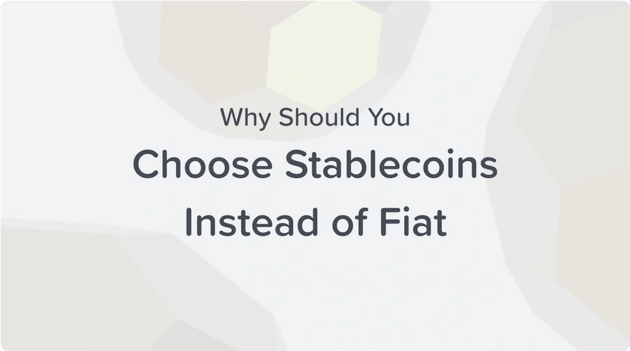 why should you choose stablecoins instead of fiat