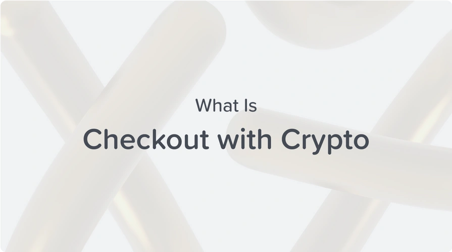 what is checkout with crypto