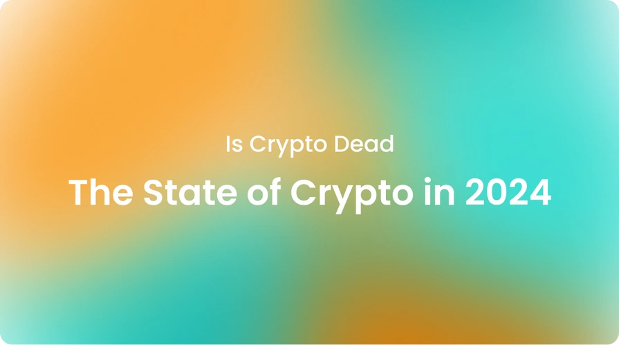 Is Crypto Dead State of Crypto in 2024