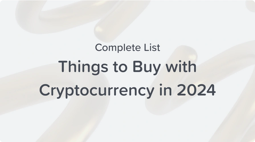 things to buy with cryptocurrency in 2024